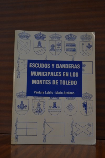 ESCUDOS Y BANDERAS MUNICIPALES EN LOS MONTES DE TOLEDO